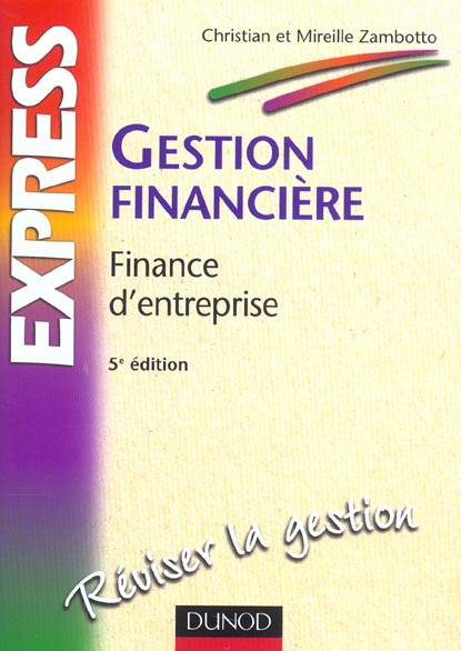 Gestion financiere ; finance d'entreprise ; 5e edition