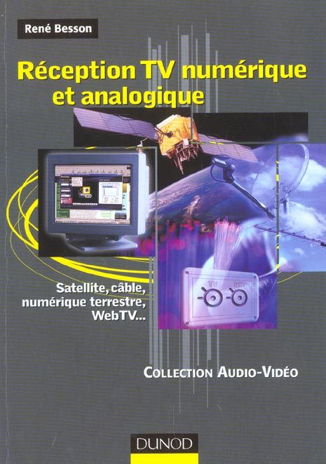 Reception tv numerique et analogique - satellite, cable, numerique terrestre, webtv, etc.