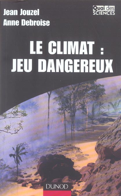 Le climat : jeu dangereux