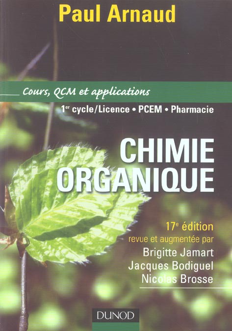 Chimie organique ; cours, qcm et applications ; 1er cycle/licence, pcem, pharmacie (17e édition)