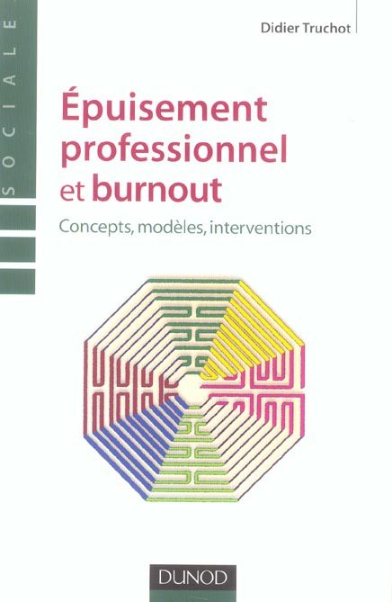 épuisement professionnel et burn-out ; concepts, modèles, interventions