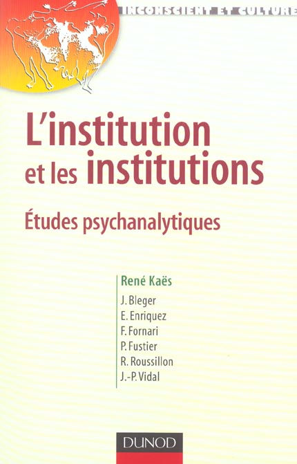 L'institution et les institutions ; etudes psychanalytiques