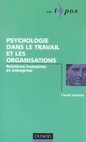 Psychologie dans le travail et les organisations - relations humaines et entreprise