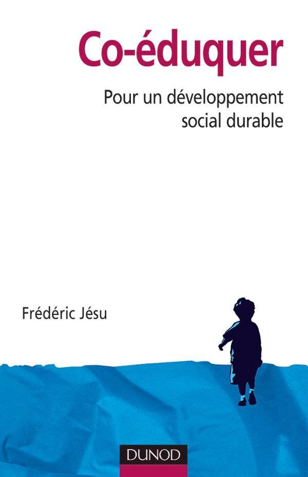 Co-éduquer - Pour un développement social durable : Pour un développement social durable
