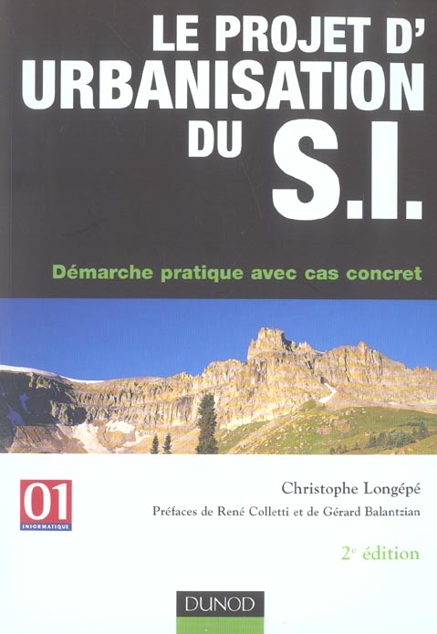Le projet d'urbanisation du systeme d'information ; demarche pratique avec cas concret (2e édition)