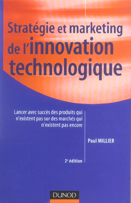 Strategie et marketing de l'innovation technologique (2e édition)