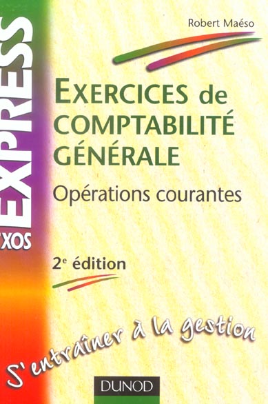 Exercices de comptabilite generale ; operations courantes (2e édition)