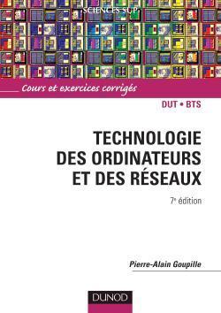TECHNOLOGIE DES ORDINATEURS ET DES RESEAUX (7e édition)