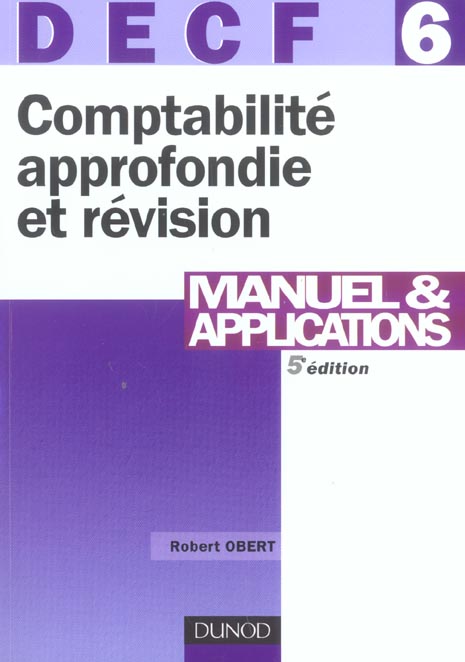 DECF 6 ; COMPTABILITE APPROFONDIE ET REVISION (5e édition)