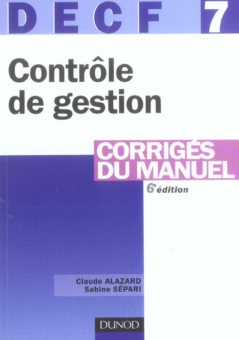 DECF 7 ; CONTROLE DE GESTION ; corriges du manuel (6e édition)