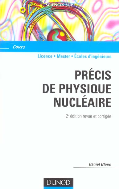 Precis de physique nucleaire ; licence, master, ecoles d'ingenieurs (2e édition)