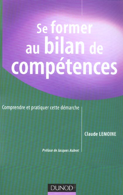 Se former au bilan de competences ; comprendre et pratiquer cette demarche