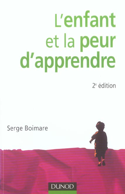 L'enfant et la peur d'apprendre - 2eme edition (2e édition)