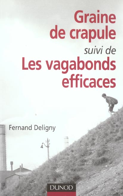 Graine de crapule ; les vagabonds efficaces