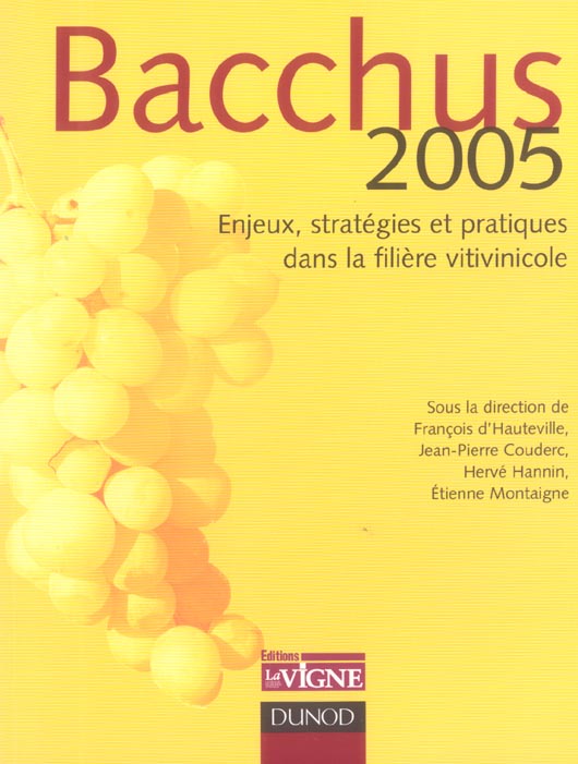 Bacchus 2005 ; enjeux, strategies et pratiques dans la filiere vitivinicole
