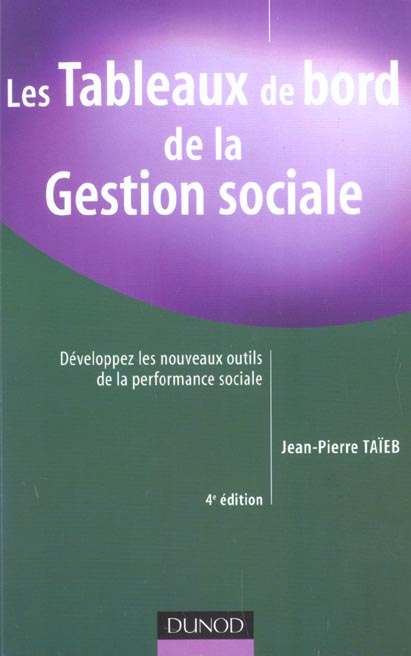 Les tableaux de bord de la gestion sociale ; developpez les nouveaux outils de la performance sociale (4e édition)