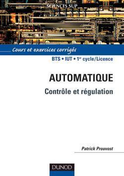 Automatique ; controle et regulation ; cours et  exercices corriges