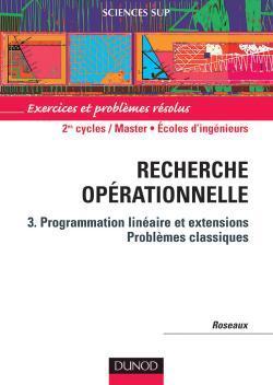 Exercices et problemes resolus de recherche operationnelle - tome 3 - 2eme edition