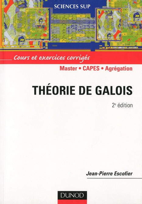 Théorie de galois ; Master, CAPES, Agrégation (2e édition) ; cours et exercices corrigés (2e édition)