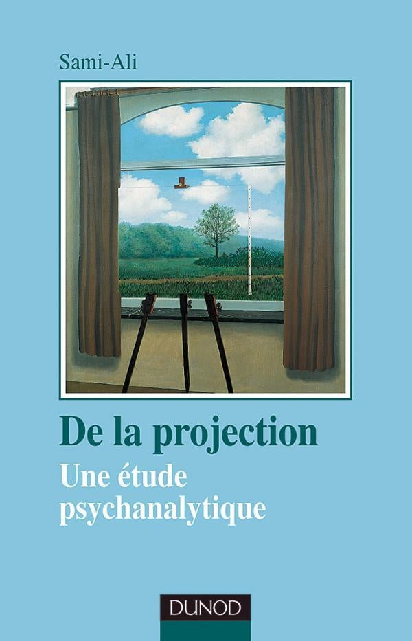 De la projection ; une étude psychanalytique (3e édition)