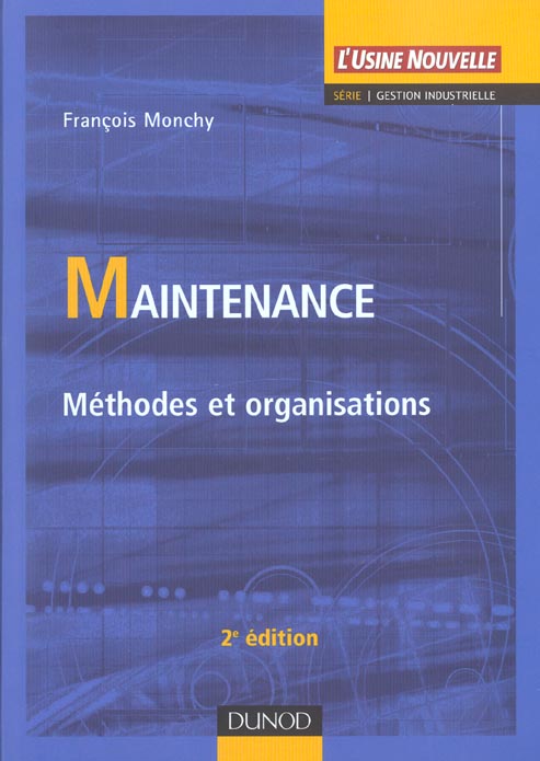 Maintenance ; methodes et organisations (2e édition)