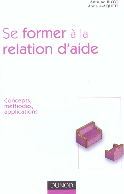 Se former a la relation d'aide ; concepts, methodes, applications
