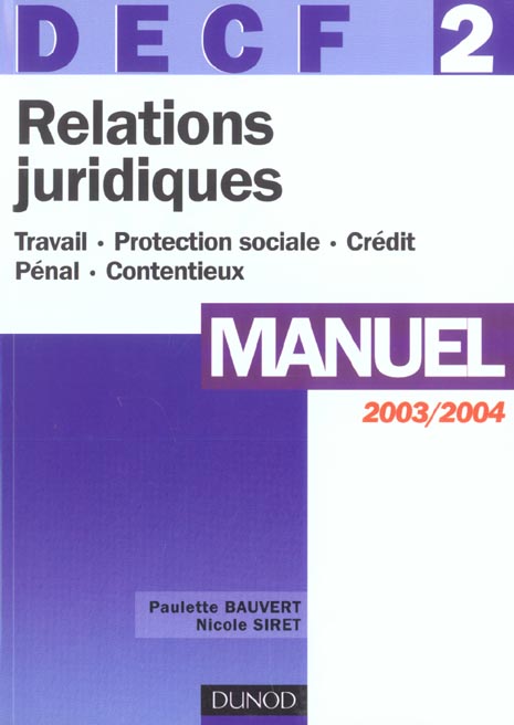 Decf 2 ; relations juridiques  ; travail, protection sociale, credit, penal, contentieux (édition 2003/2004)