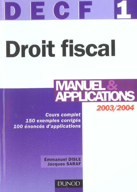 Decf 1 ; droit fiscal ; manuel et applications (édition 2003/2004)