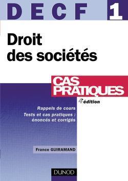 DECF épreuve N°1 ; droit des sociétés des autres groupements et des entreprises en difficulté - cas pratiques (4e édition)