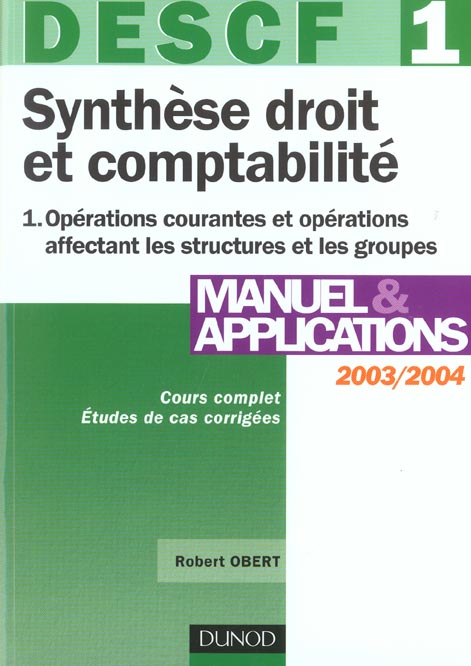 Descf 1 ; synthese droit et comptabilite 2003-2004 ; manuel & applications