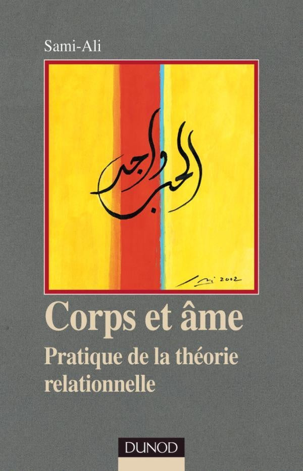 Corps et âme ; pratique de la théorie relationnelle