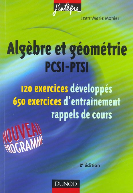 Algebre et geometrie ; pcsi, ptsi (2e édition)