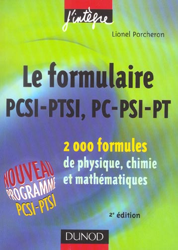 Le formulaire pcsi-ptsi, pc-psi-pt ;  2000 formules de physique, chimie et mathematiques