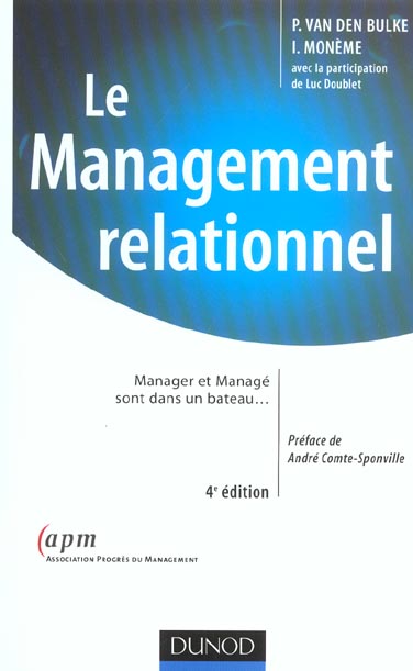Le management relationnel ; manager et manage sont dans un bateau... ; 4e edition