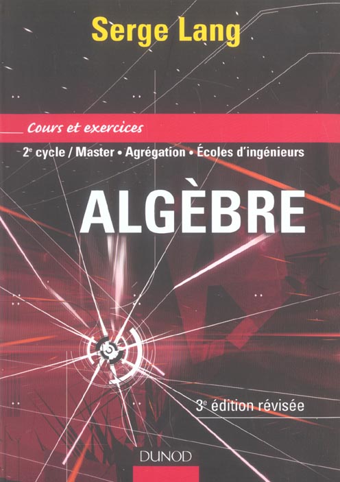 Algebre - cours et exercices (3e édition)