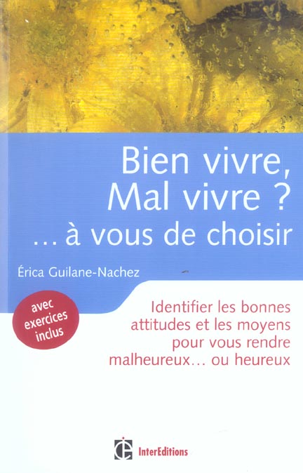 Bien vivre ? mal vivre ? ... a vous de choisir !