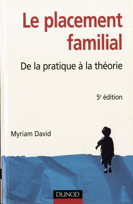 Le placement familial de la pratique à la théorie