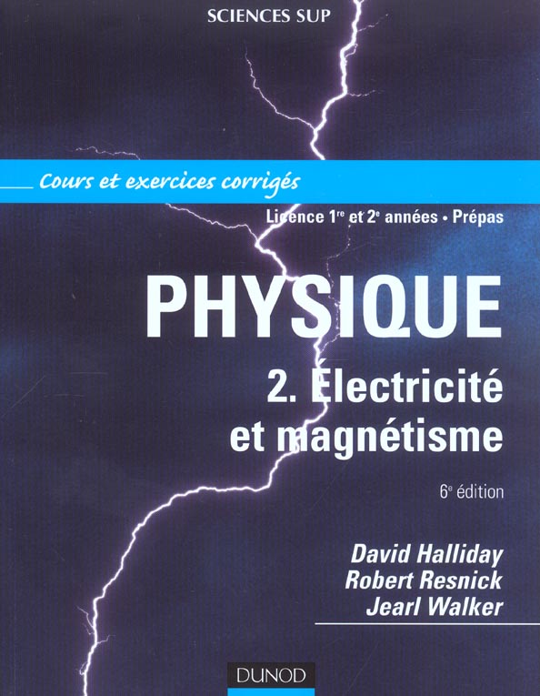 Physique Tome 2 ; electricite et magnetisme ; licence 1e et 2e annees, prepas (6e édition)