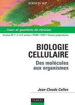 Biologie cellulaire : des molecules aux organismes