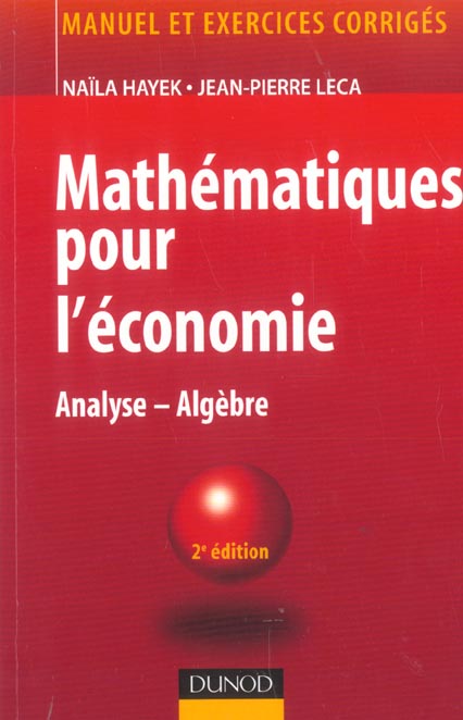 Mathematiques pour l'economie : analyse algebre (2e édition)