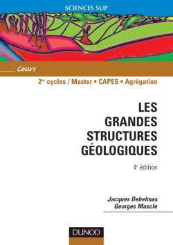 Les grandes structures geologiques (4e édition)