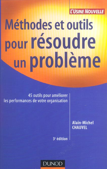 Methodes et outils pour resoudre un probleme (3e édition)