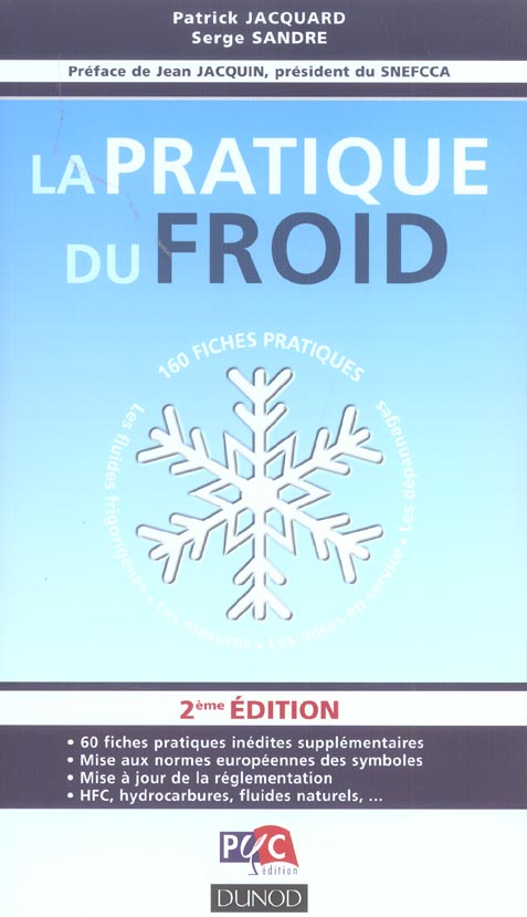 La pratique du froid ; 160 fiches pratiques sur les mises en service, les mesures et les depannages