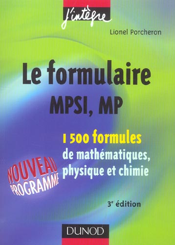 Le formulaire mpsi  mp ; 1500 formules de mathematiques, physique et chimie (3e édition)