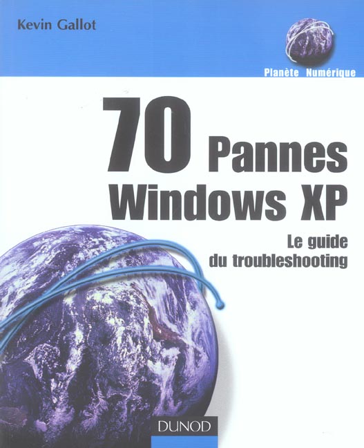 70 pannes windows xp - le guide du troubleshooting
