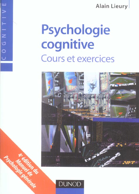 Psychologie cognitive ; cours et exercices (3e édition)
