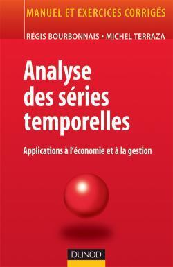 ANALYSE DES SERIES TEMPORELLES, application a l'economie et a la gestion