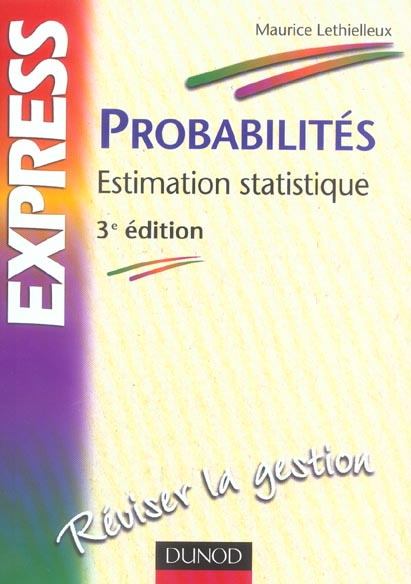 Probabilites ; estimation statistique (3e édition)