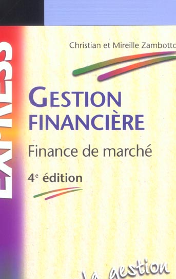 Gestion financiere ; finance de marche (4e édition)