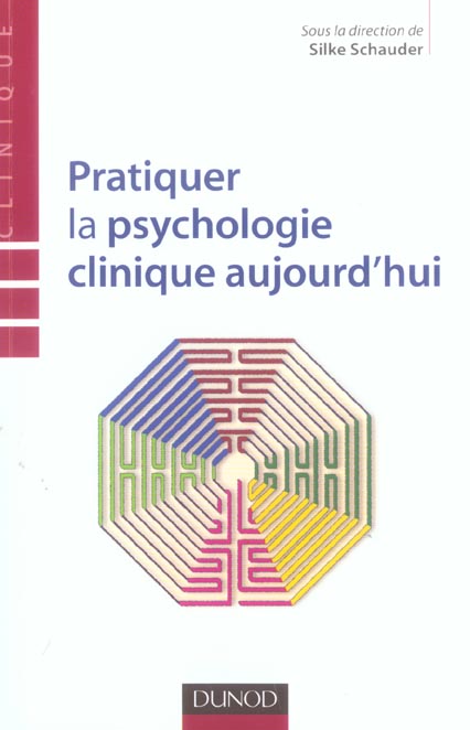Pratiquer la psychologie clinique aujourd'hui